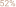 52%