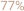 77%